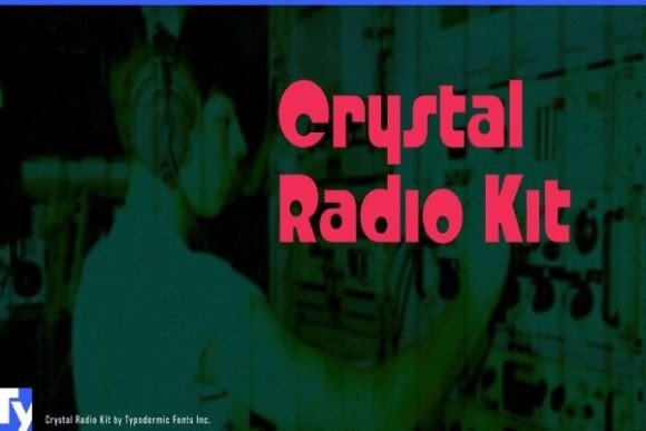 Crystal Radio Kit: A Bold Typeface with Golden Age Appeal