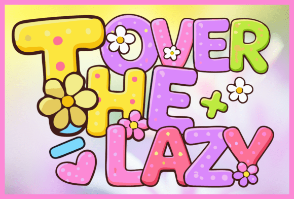 Over the Lazy: A Fresh, Playful Font for Spring Projects