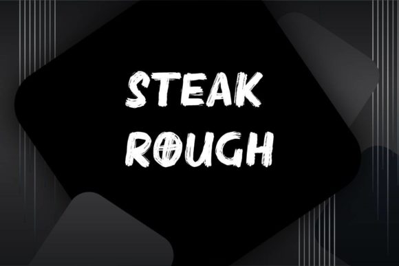 Steak Rough: A Modern Font with a Brushed Edge